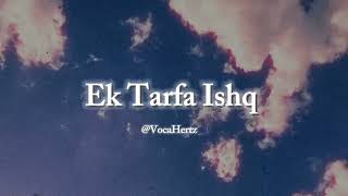 Ek Tarfa Ishq 💖 || New trending song  made 🎶 || by VocaHertz