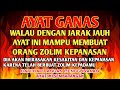 AYAT GANAS! Doa Untuk Orang Dzolim Yg Sering Berbuat Keburukan, Doa Penghancur Orang Dzolim