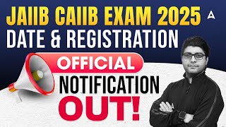 JAIIB 2025 \u0026 CAIIB 2025 | JAIIB CAIIB Exam Date \u0026 Registration | IIBF Latest News | Officers Adda247