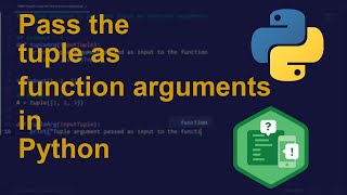 Pass the tuple as function arguments in Python | Python Examples | Python Coding Tutorial
