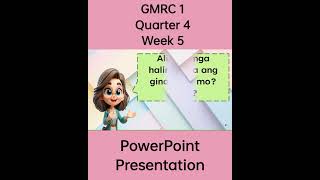 Gmrc 1 Matatag Curriculum Powerpoint Presentation Quarter 4 Week 5 Day