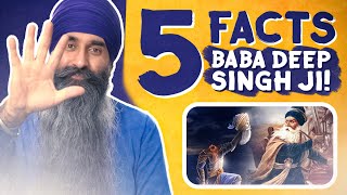 5 Facts about Baba Deep Singh Ji! | Bhai Charndeep Singh