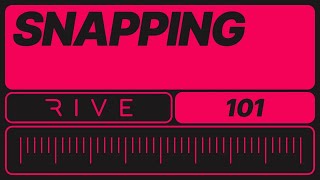 Rive 101 - Snapping