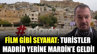 ‘MADRİD’ İLE ‘MARDİN’İ KARIŞTIRAN ACENTE RUS TURİSTLERİ MARDİN’E YOLLADI!