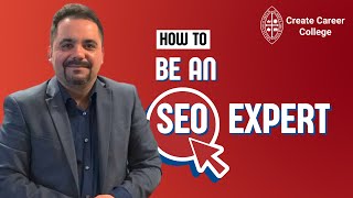 How to: BECOME AN SEO EXPERT | @createcareercollege