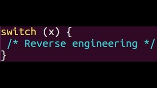 Reverse Engineering of Switch Statements