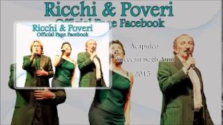 Ricchi E Poveri - Acapulco (Version 2015)