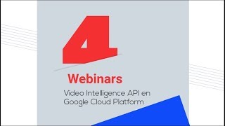 Webinar: Video Intelligence API in Google Cloud Platform