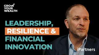 Guy Fergusson - Building Balance: Leadership, Resilience, and Financial Innovation