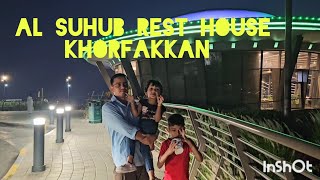 AL SUHUB rest house Khorfakkan | travel vlog | beautiful location in UAE | must visit place