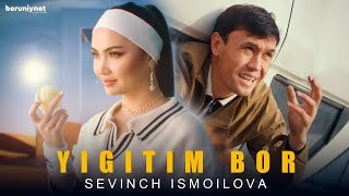 Sevinch Ismoilova - Yigitim bor (Official Music Video)