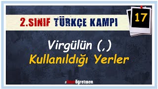 2.Sınıf Türkçe 17. Ders :  Virgülün (,) Kullanıldığı Yerler