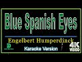 Engelbert Humperdinck - Blue Spanish Eyes (karaoke version)