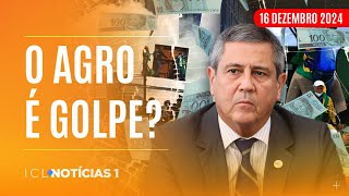 ICL NOTÍCIAS - 16/12/24 - QUEM DEU O SACO DE DINHEIRO PARA BRAGA NETTO FINANCIAR O GOLPE