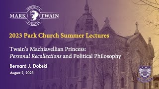 Bernard J. Dobski, "Twain's Machiavellian Princess: PERSONAL RECOLLECTIONS and Political Philosophy"