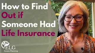 How to Find out if the Deceased Loved One had Life Insurance