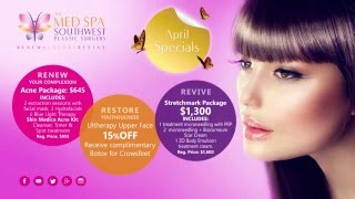 The MedSpa at Southwest Plastic Surgery - April Specials