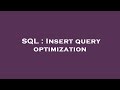 SQL : Insert query optimization