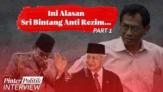 Ini Alasan Sri Bintang Pamungkas Anti Rezim - Part 1 | Wawancara bersama Sri Bintang Pamungkas