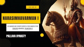 Narasimhavarman - I | one of the 12 Indian Kings who Never lost on the battlefield  | IH- 31