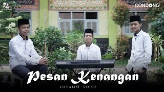 Pesan Kenangan - Loyalist Voice (Nasyid Condong) MV