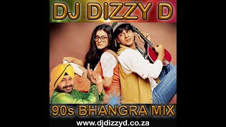 THE 90s BHANGRA MIX   DJ DIZZY D