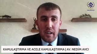 KAMULAŞTIRMA VE ACELE KAMULAŞTIRMA | EĞİTİMCİ: AV. NEDİM AVCI