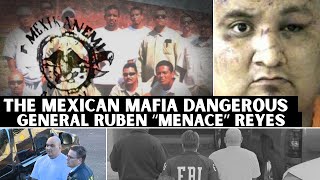 Texas Mexican Mafia Dangerous General: Ruben ''Menace'' Reyes.