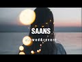 Saans - Unplugged Cover | Hardik Bhardwaj | Jab Tak Hai Jaan | AR Rahman | Shah Rukh Khan, Katrina