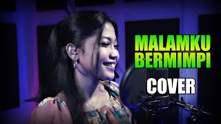 Download Lagu MALAMKU BERMIMPI COVER BY NUR AMIRA SYAHIRA... MP3 Gratis