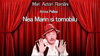 Amza Pellea - Nea Marin si tomobilul