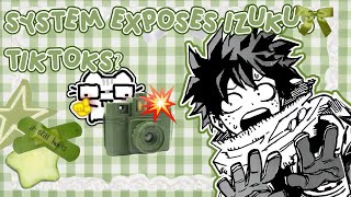 ★ ྀི..📸 SYSTEM EXPOSES IZUKU’S TIKTOK?? ˊˎ˗ ↴ ★ °|| BKDK || READ DESC ‼️