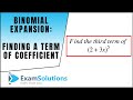 Binomial Expansion - finding a term or coefficient : tutorial 3 : ExamSolutions