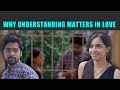 Why Understanding Matters in Love  | PDT STORIES