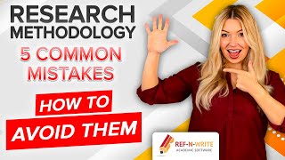 Research Methodology -  5 Beginner Writing Mistakes to Avoid