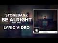 Stonebank - Be Alright (feat. EMEL) [Lyric Video]