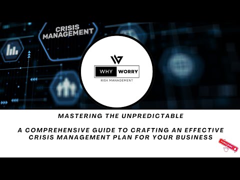 Mastering the Unpredictable: A Comprehensive Guide to Developing an Effective Crisis Management Plan.