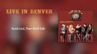Panic! At The Disco (Live In Denver) Build God, Then We'll Talk
