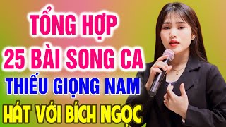 Liên Khúc Song Ca Tổng Hợp 25 Bài ➤ Song Ca Cùng Bích Ngọc ➤ Karaoke Thiếu Giọng Nam