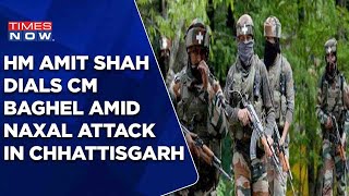 Chhattisgarh Maoist Attack: HM Amit Shah Asks CM Bhupesh Baghel for All Assistance | English News