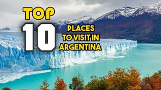 10 Best Places to Visit in Argentina | Best destinations in argentina | Tourism in argentina