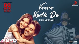 Veere Kadh De - (Film Version) 99 Songs|@A. R. Rahman|Ehan|Sarthak,Swagath,Poorvi
