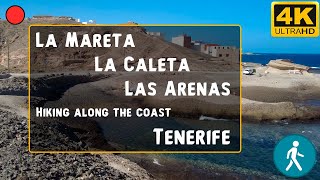 La Mareta ➛ La Caleta ➛ Las Arenas ➛ Tajao. Hiking, walking in Tenerife. Interesting places 4K