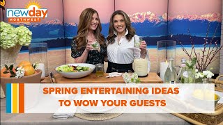 These spring entertaining ideas will wow your guests - New Day NW
