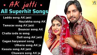 AK Jatti All Song | New Haryanvi Songs Haryanavi 2021 | Top Hits Best Song Collection Non Stop Hits