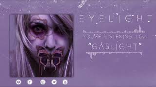 Eyelight - Gaslight