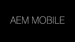 A video look at AEM and its Features: Mobile