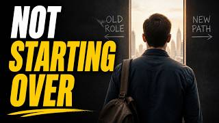 How to Change Careers Without Starting Over From Zero
