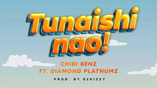 Chidi benz ft diamond platnumz ~TUNAISHI NAO (Official audio lyrics by;MR-KIDE