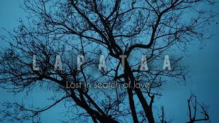 Lapataa (Lost In Search Of Love) |  Audio | Dhruv Mainali | Zane